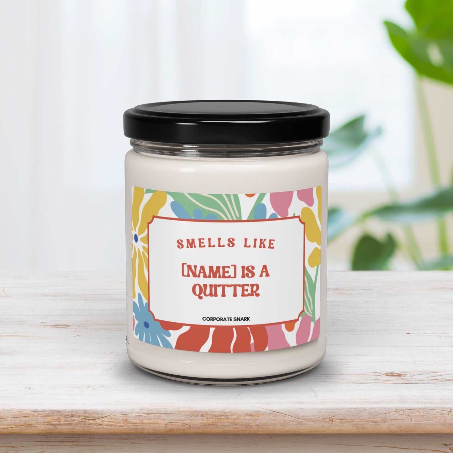 Smells Like [Name] Is A Quitter Personalized Candle for Coworker Leaving or Coworker Retiring