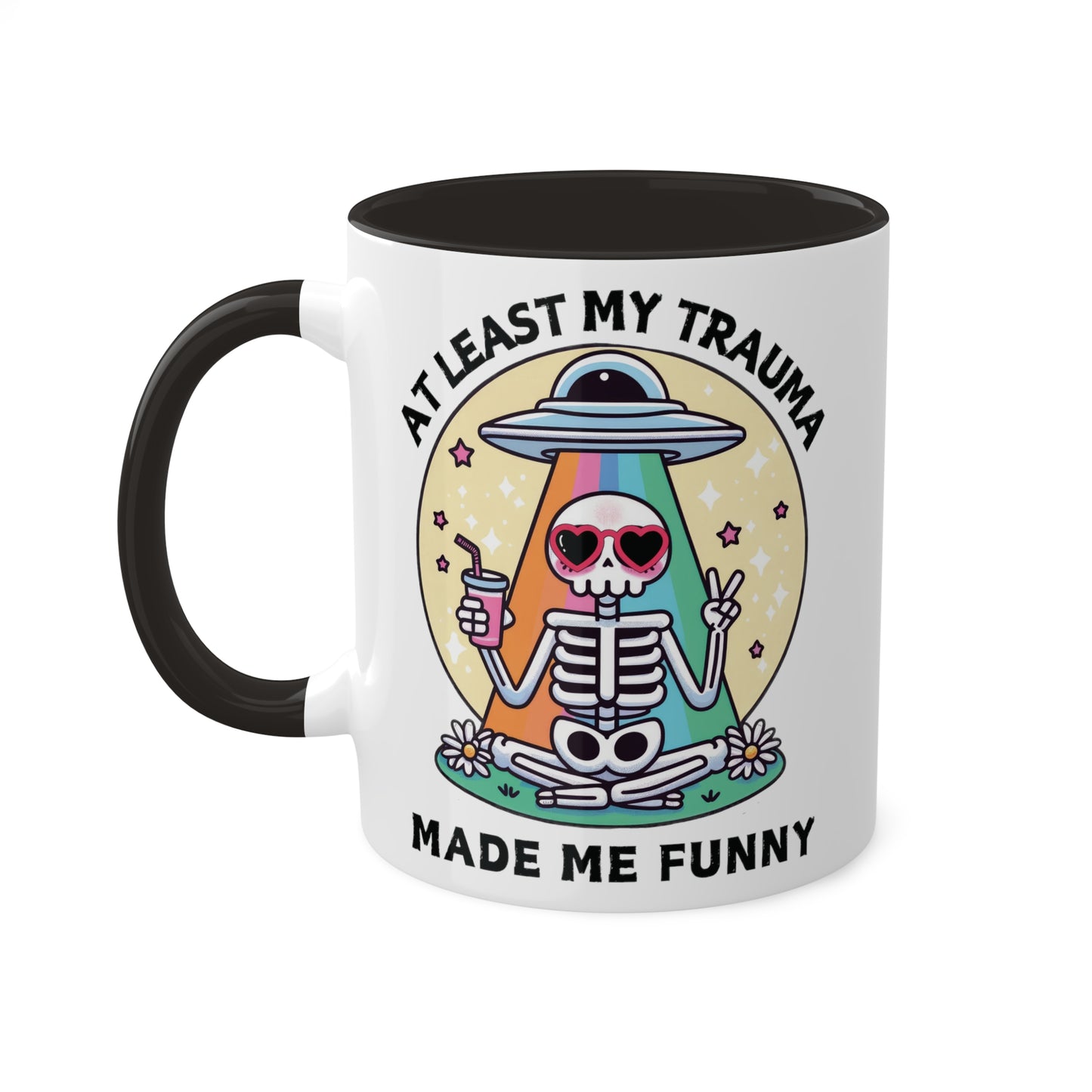 At Least My Trauma Made Me Funny Mug 11oz