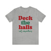 Deck the Halls Not Coworkers Tee