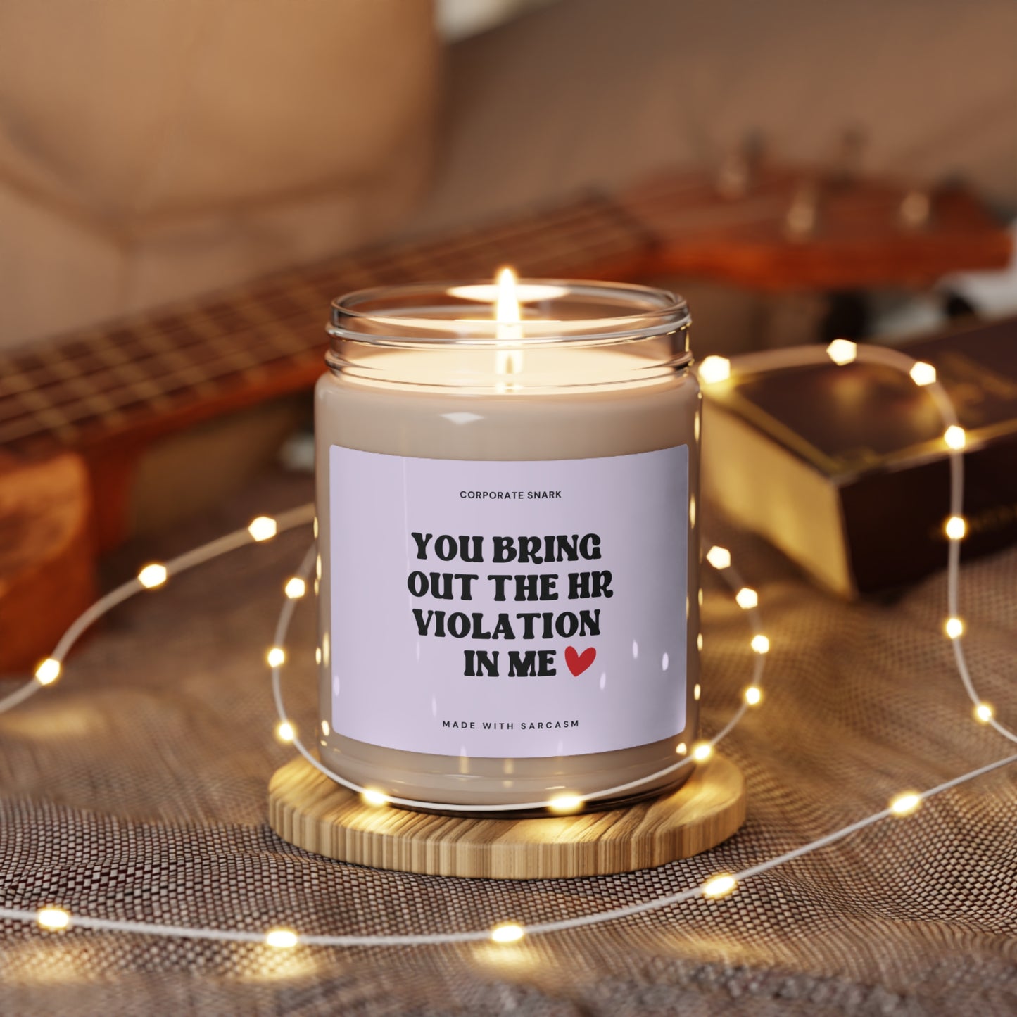 You Bring Out the HR Violation in Me Candle