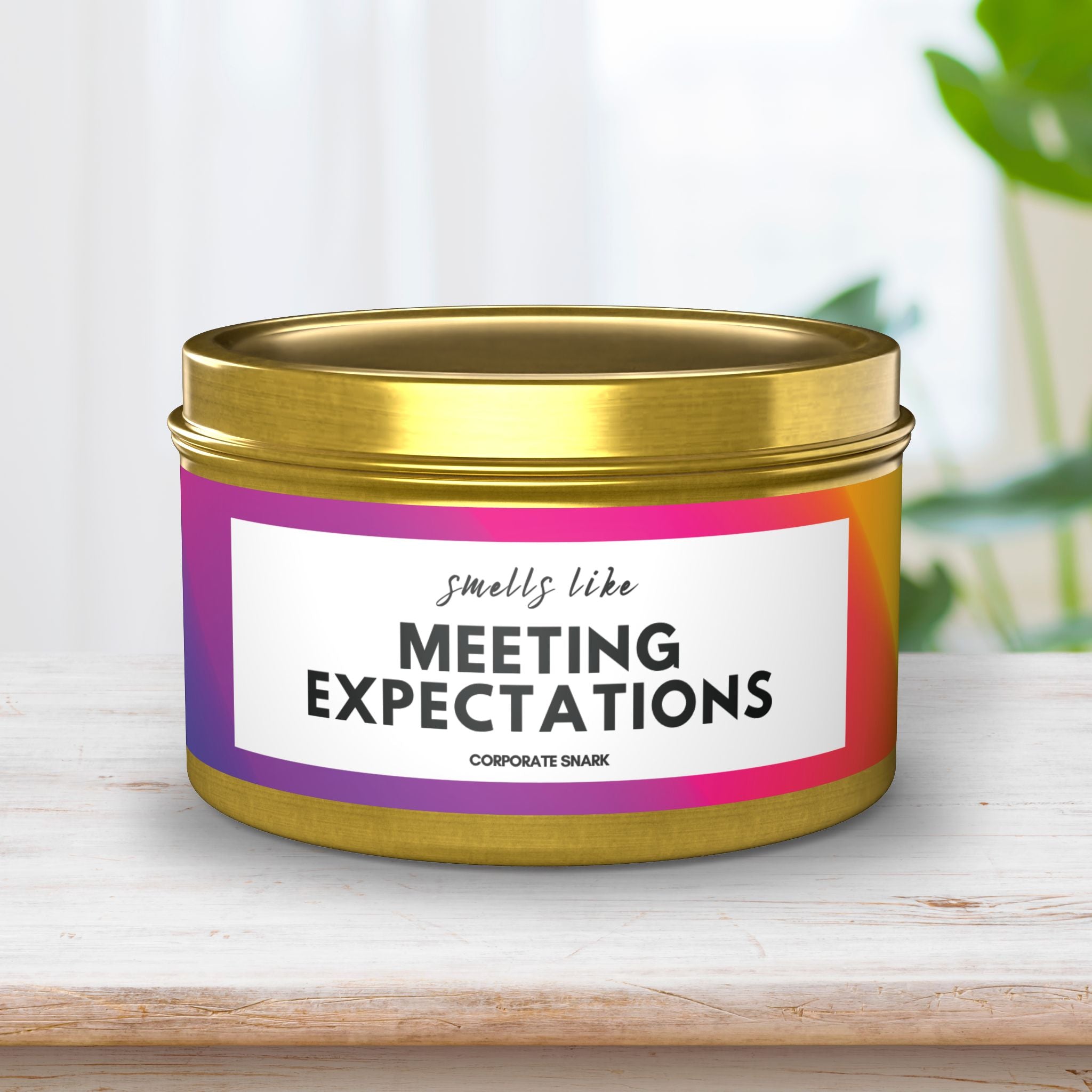 Smells Like Meeting Expectations Candle