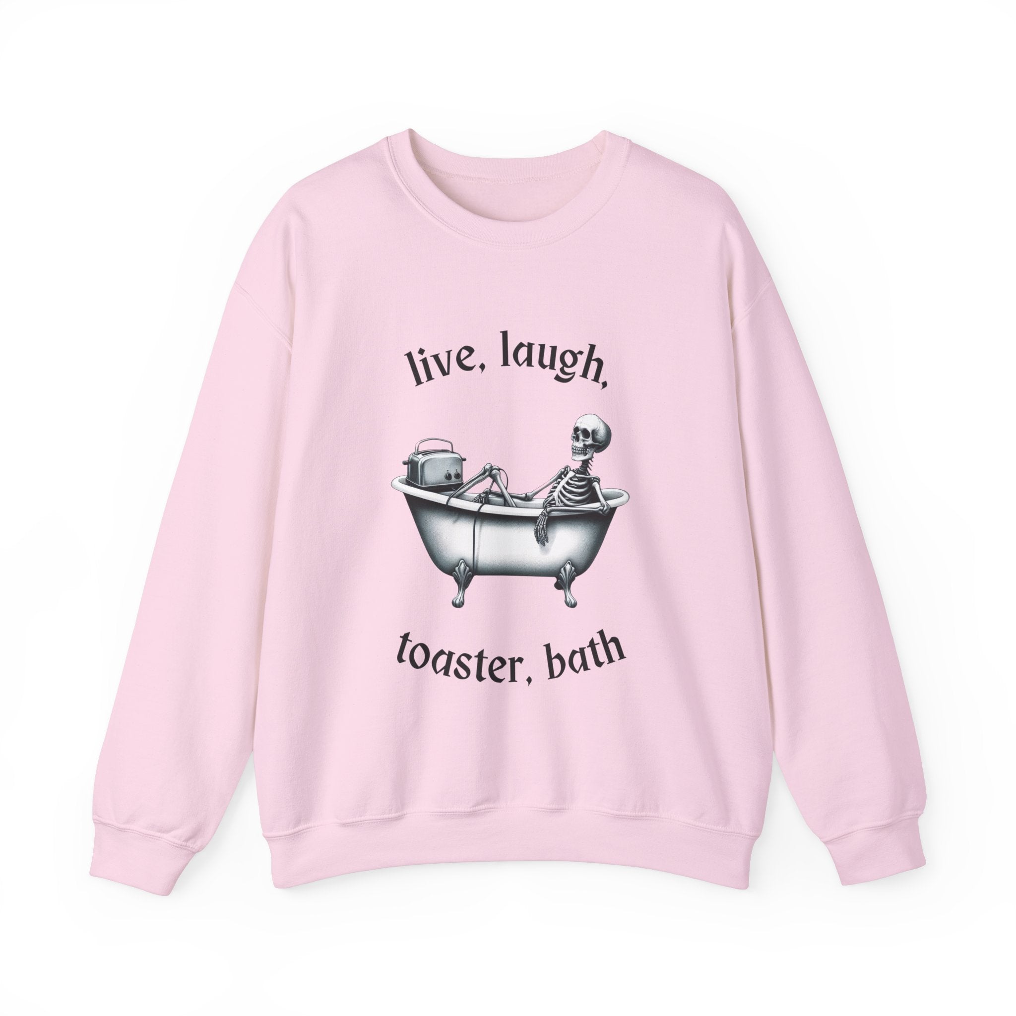 Live, Laugh, Toaster Bath Sweatshirt