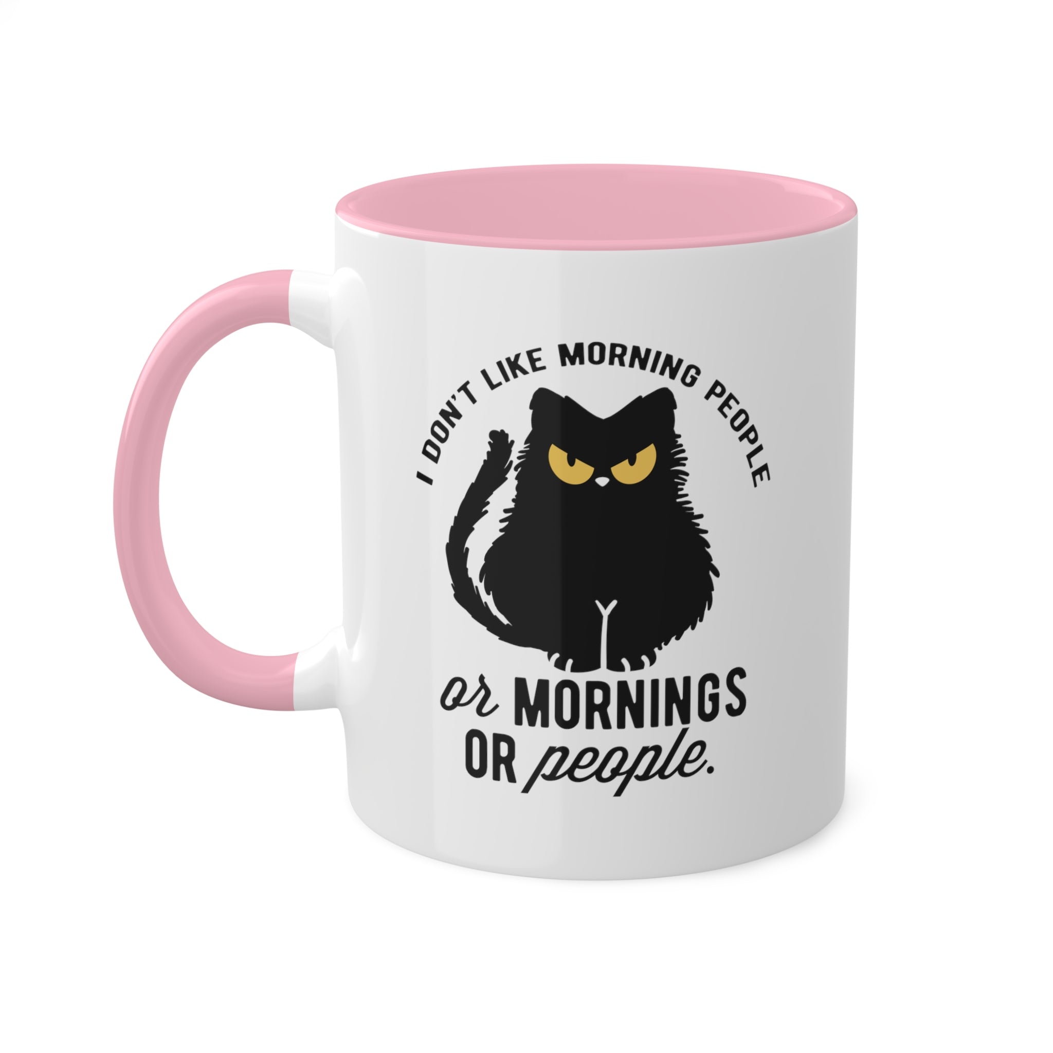 I Dont Like Morning People Mug 11 oz