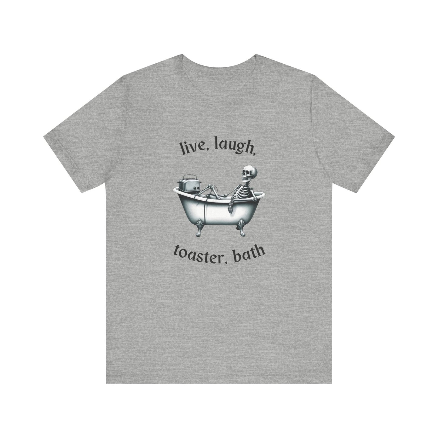 Live, Laugh, Toaster Bath Tee