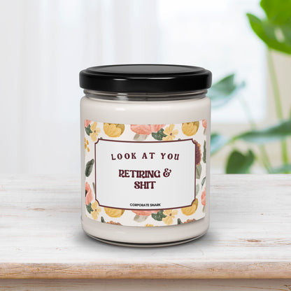 Look At You Retiring and Shit Retirement Candle for Coworker