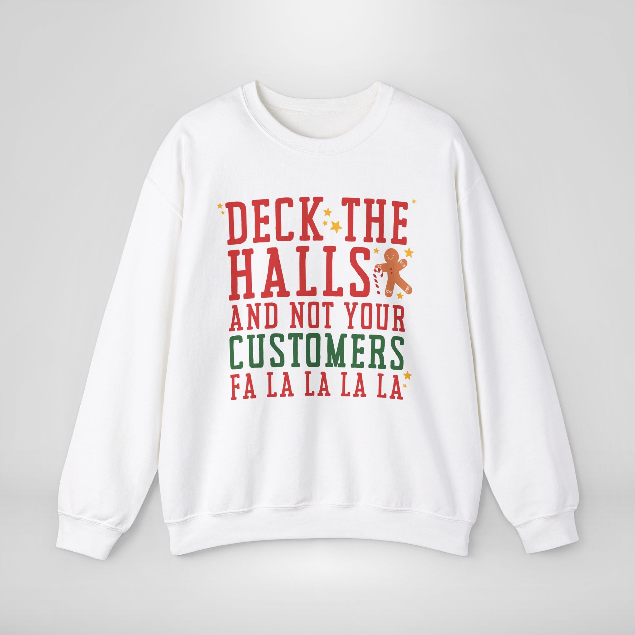 Deck The Halls and Not Your Custsomers Christmas Sweater