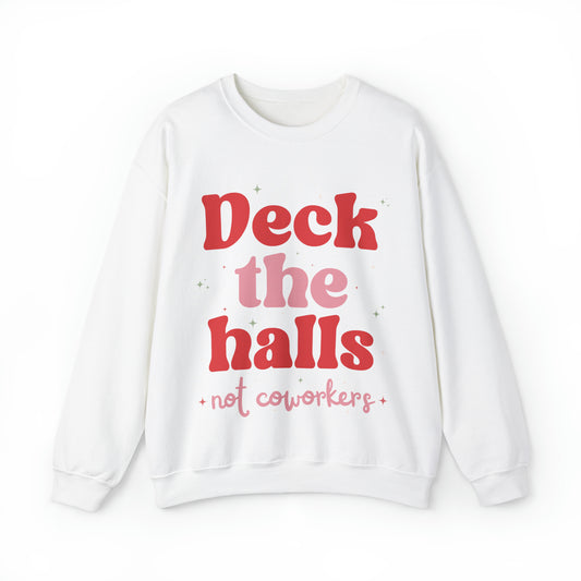 Deck the Halls Not Coworkers Sweatshirt Pink and Red