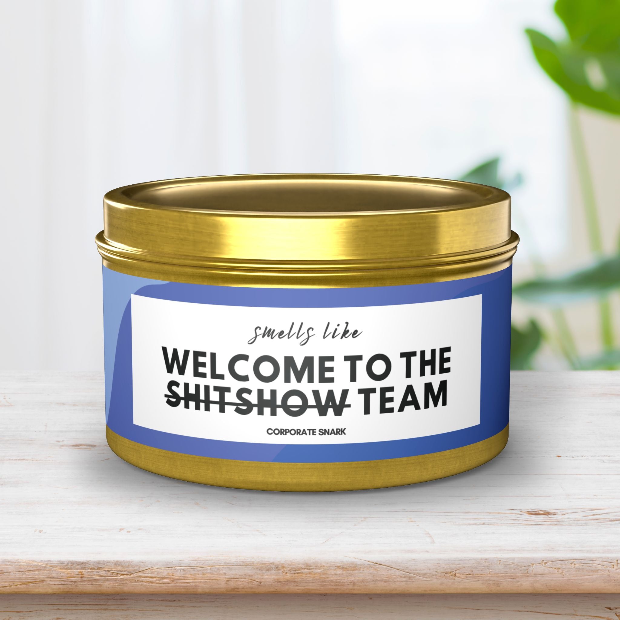 Welcome to the Shitshow Team Candle