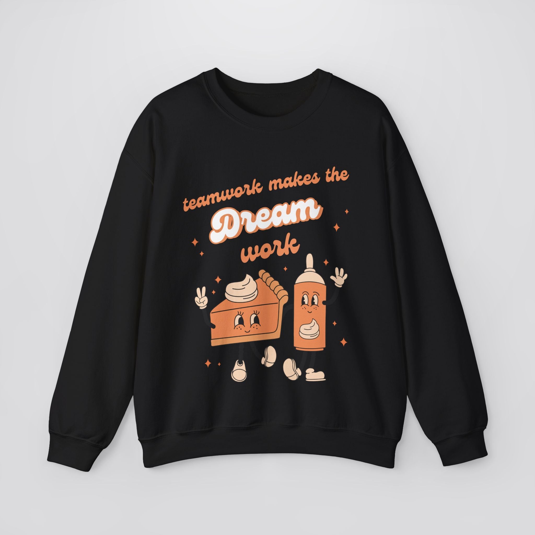 Teamwork Makes The Dream Work Pie Sweatshirt