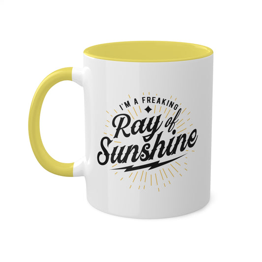 Im A Freaking Ray Of Sunshine Mug 11 oz