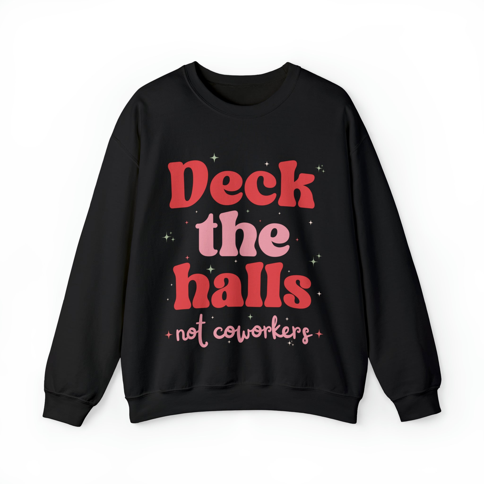 Deck the Halls Not Coworkers Sweatshirt Pink and Red