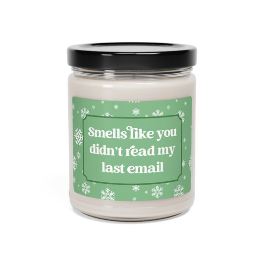 Smells Like You Didn't Read My Last Email Candle