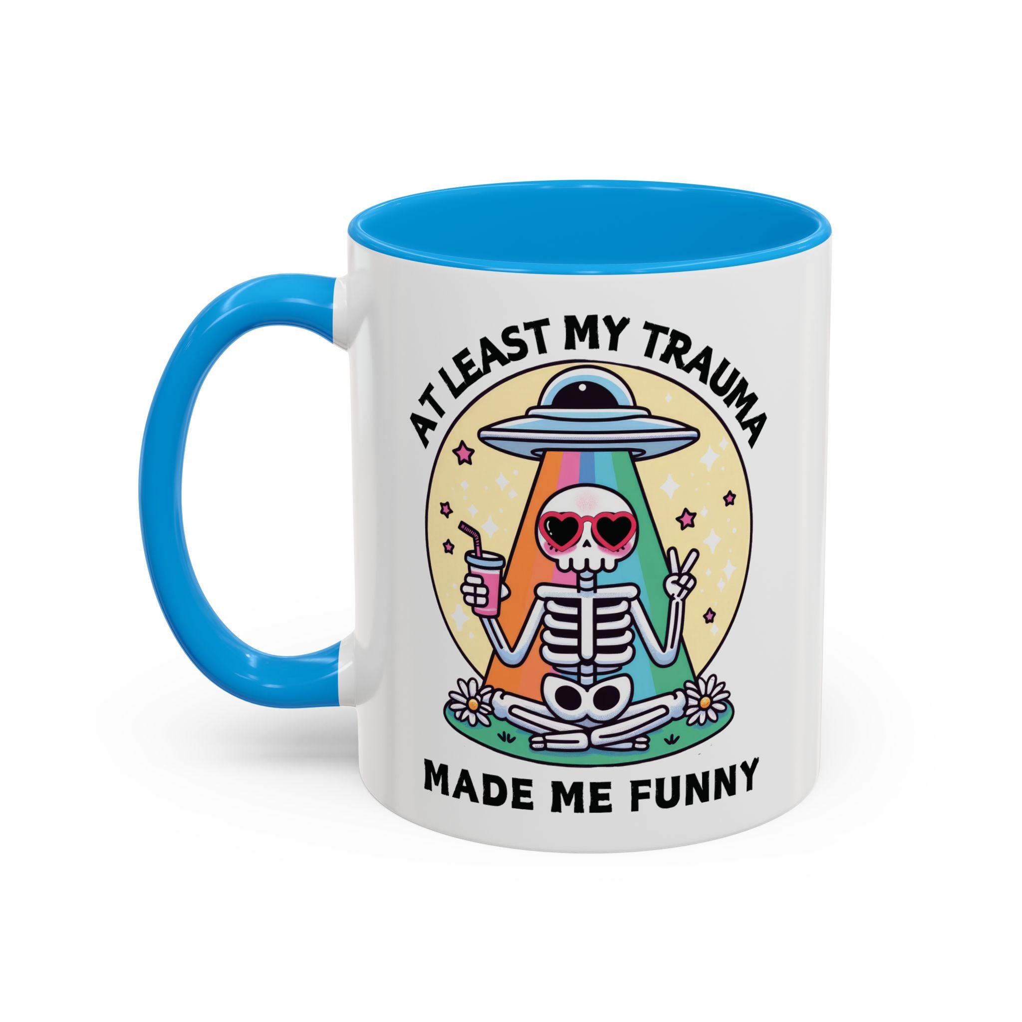 At Least My Trauma Made Me Funny Mug 11oz