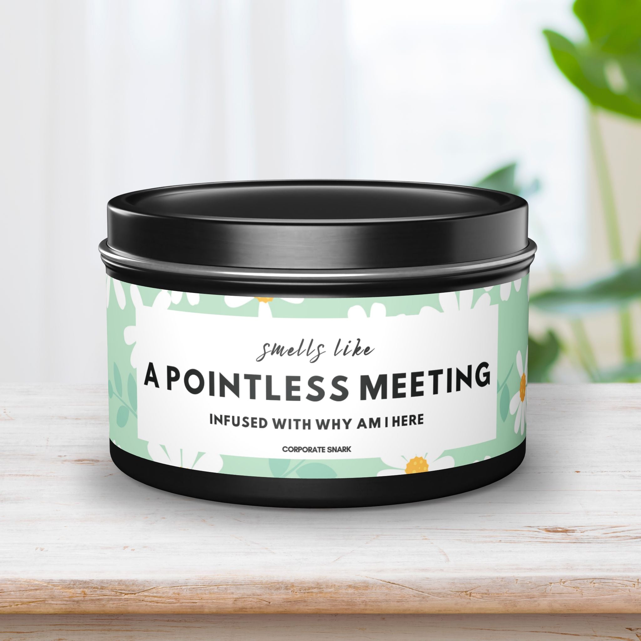 Smells Like a Pointless Meeting Infused with Why Am I Here Candle