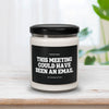 This Meeting Could Have Been An Email Candle