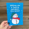 Wishing You A Festive Meltdown Christmas Card