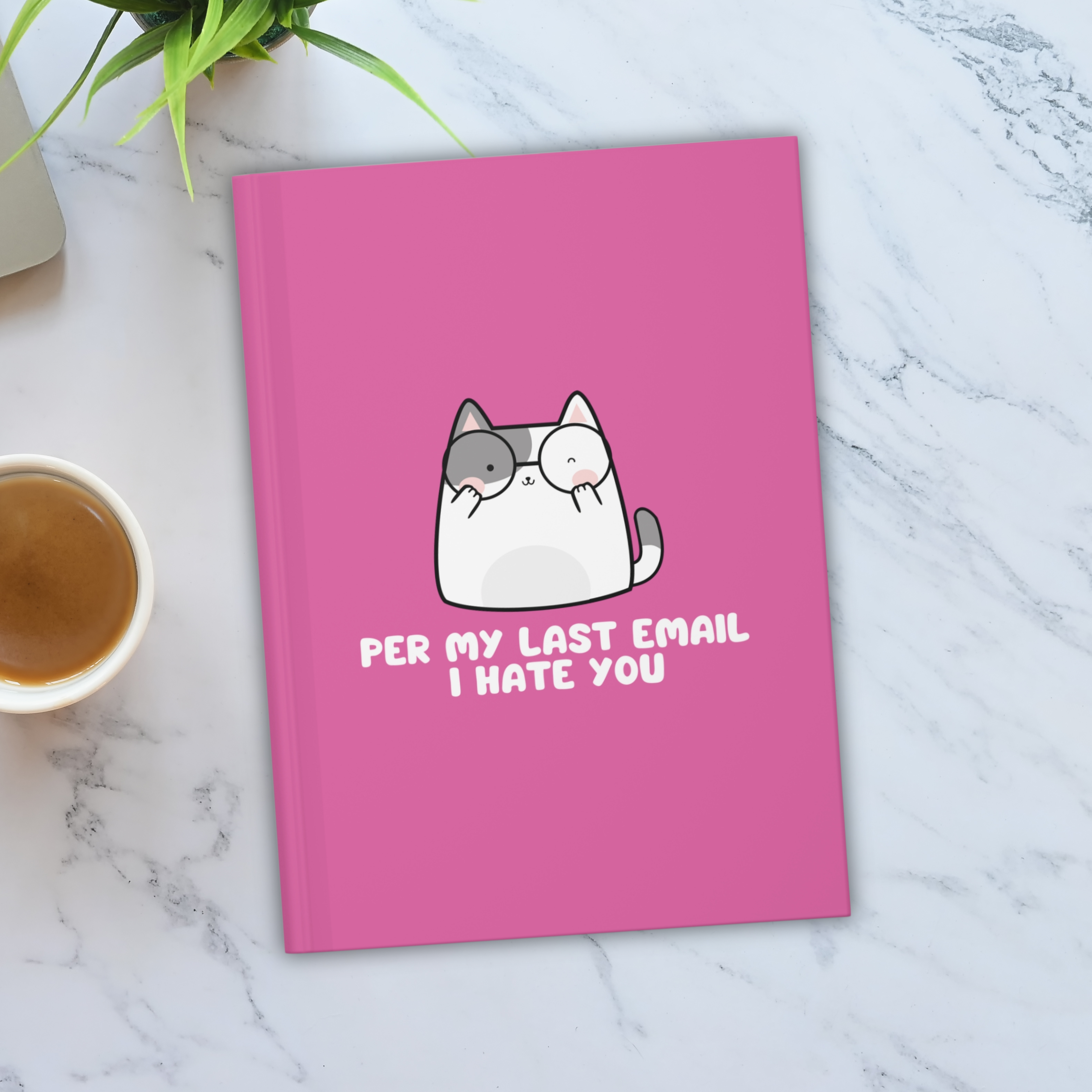 Per My Last Email I Hate You Hardcover Journal