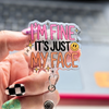 I'm Fine, It's Just My Face Badge Reel