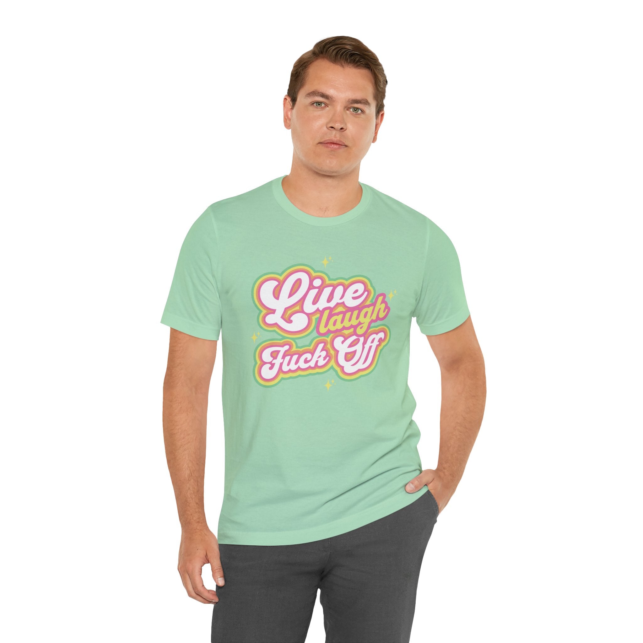 Live Laugh Fuck Off Tee