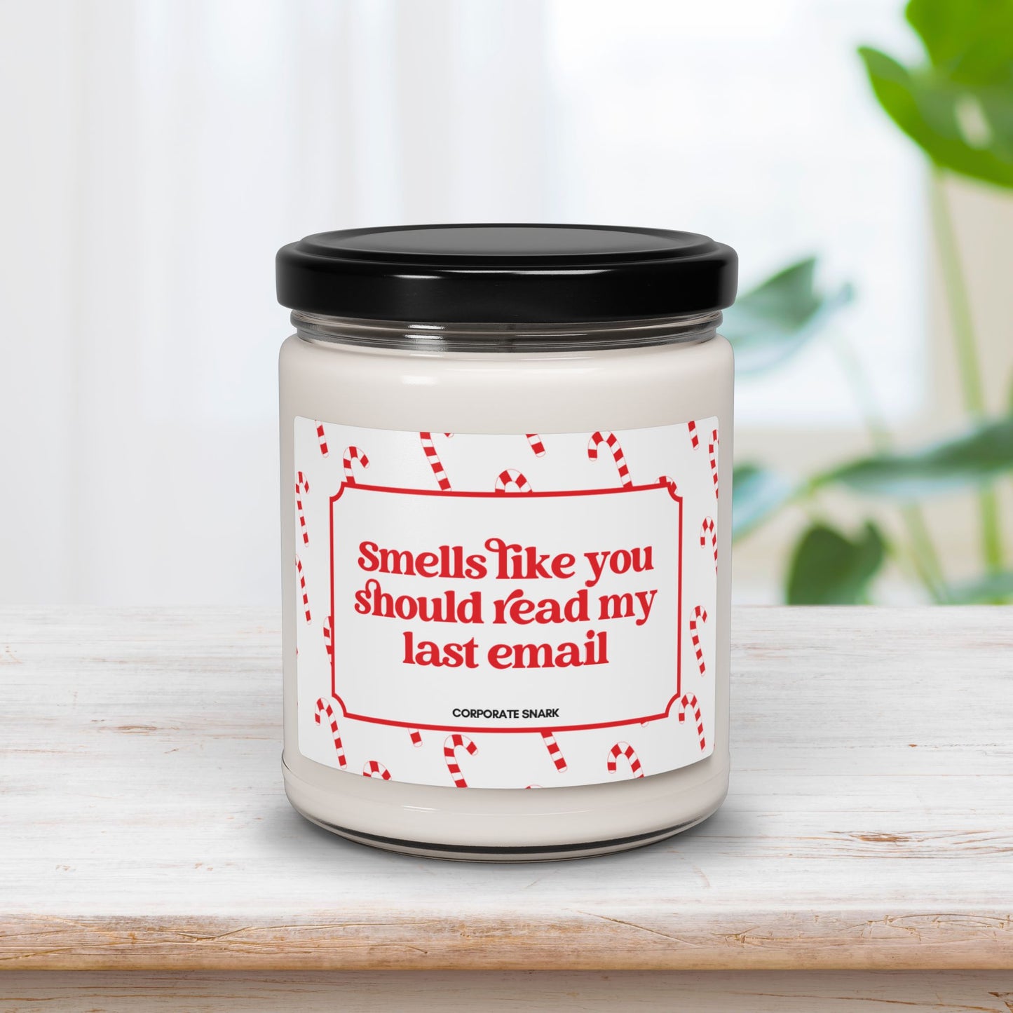 Smells Like You Should Read My Last Email Candle