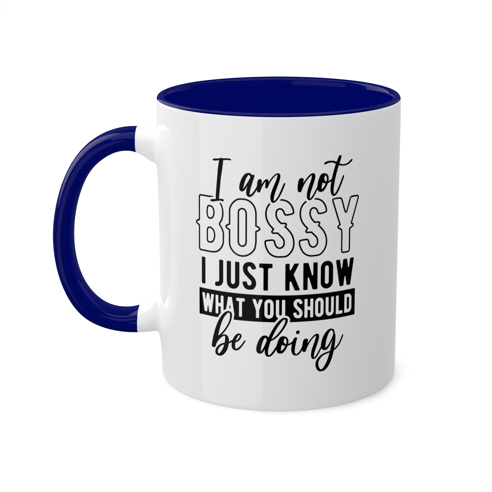 I'm Not A Bossy Mug 11 oz