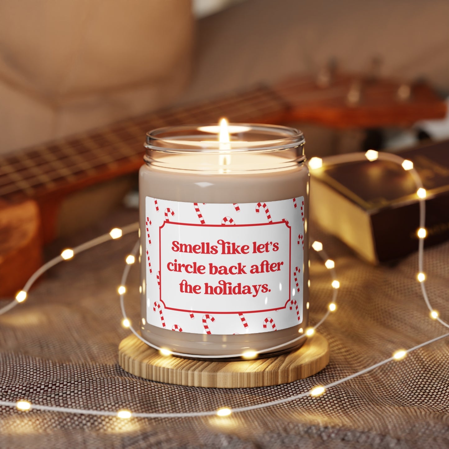Smells Like Let's Circle Back After the Holidays Candle