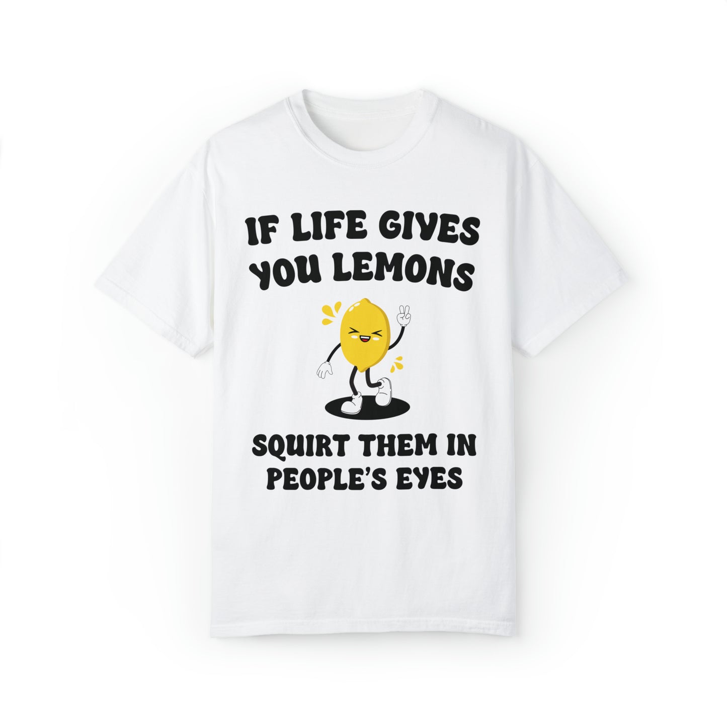 If Life Gives You Lemons Tee