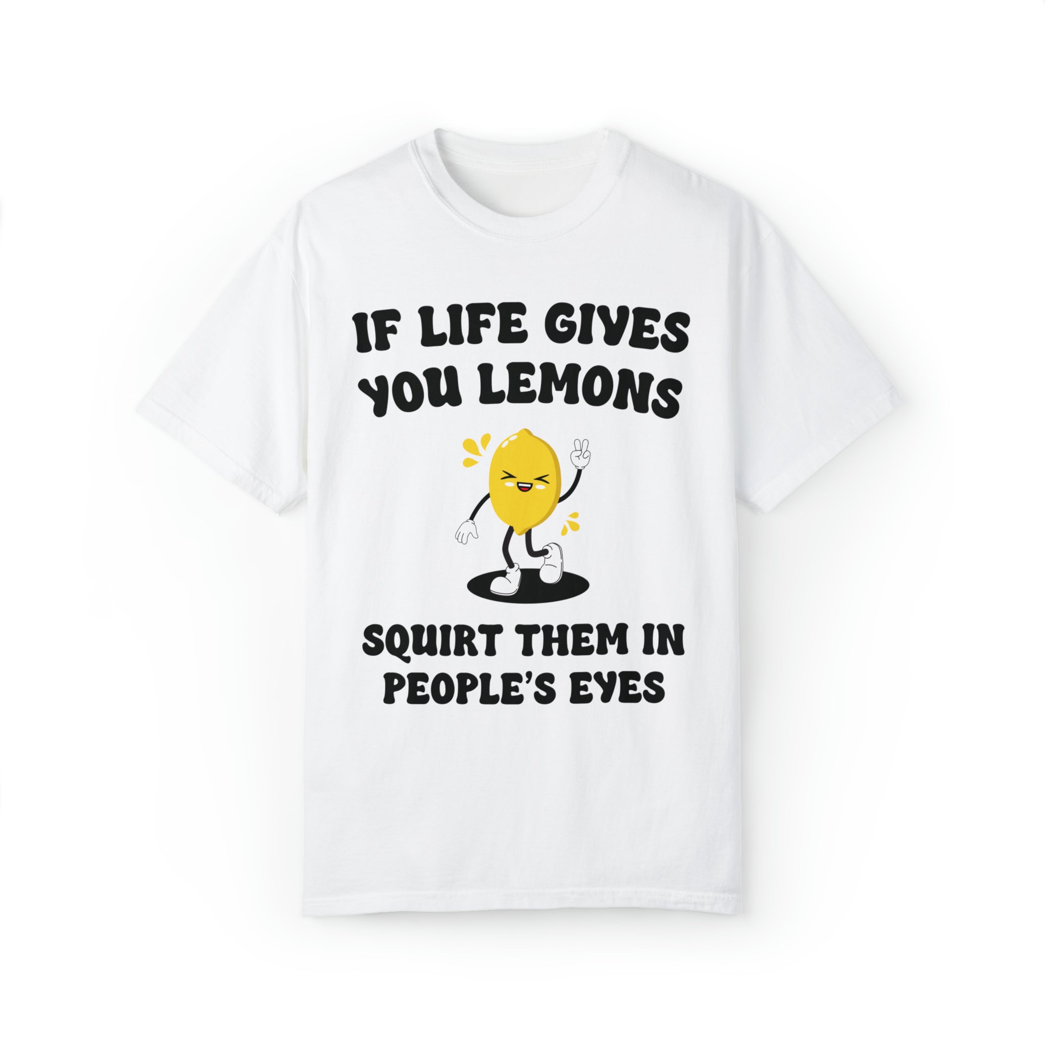 If Life Gives You Lemons Tee