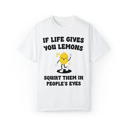 If Life Gives You Lemons Tee