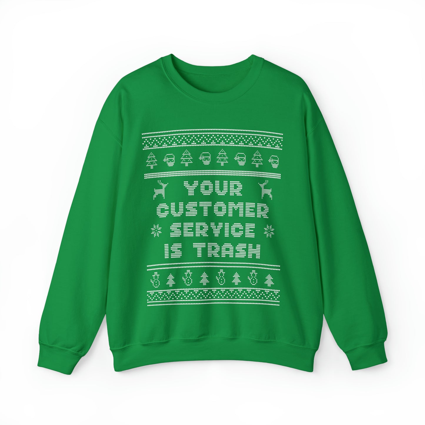 Ugly Christmas Sweater Your Customer Service Is Trash Sweatshirt