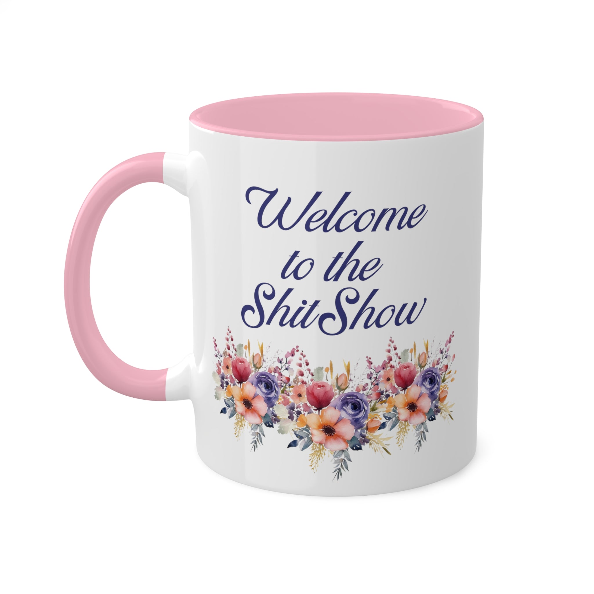 Welcome To The Shitshow Mug 11 oz