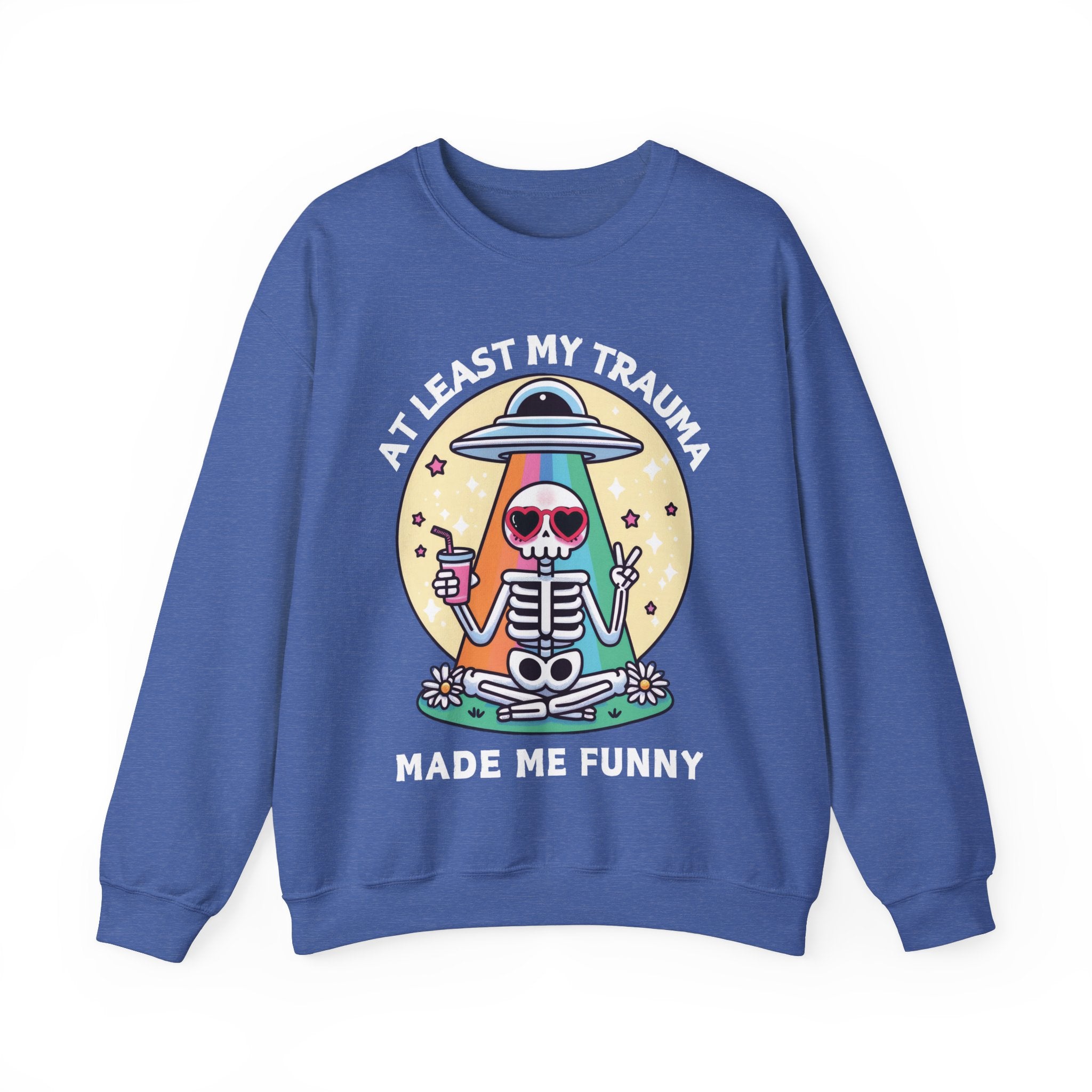 At Least My Trauma Made Me Funny Sweatshirt