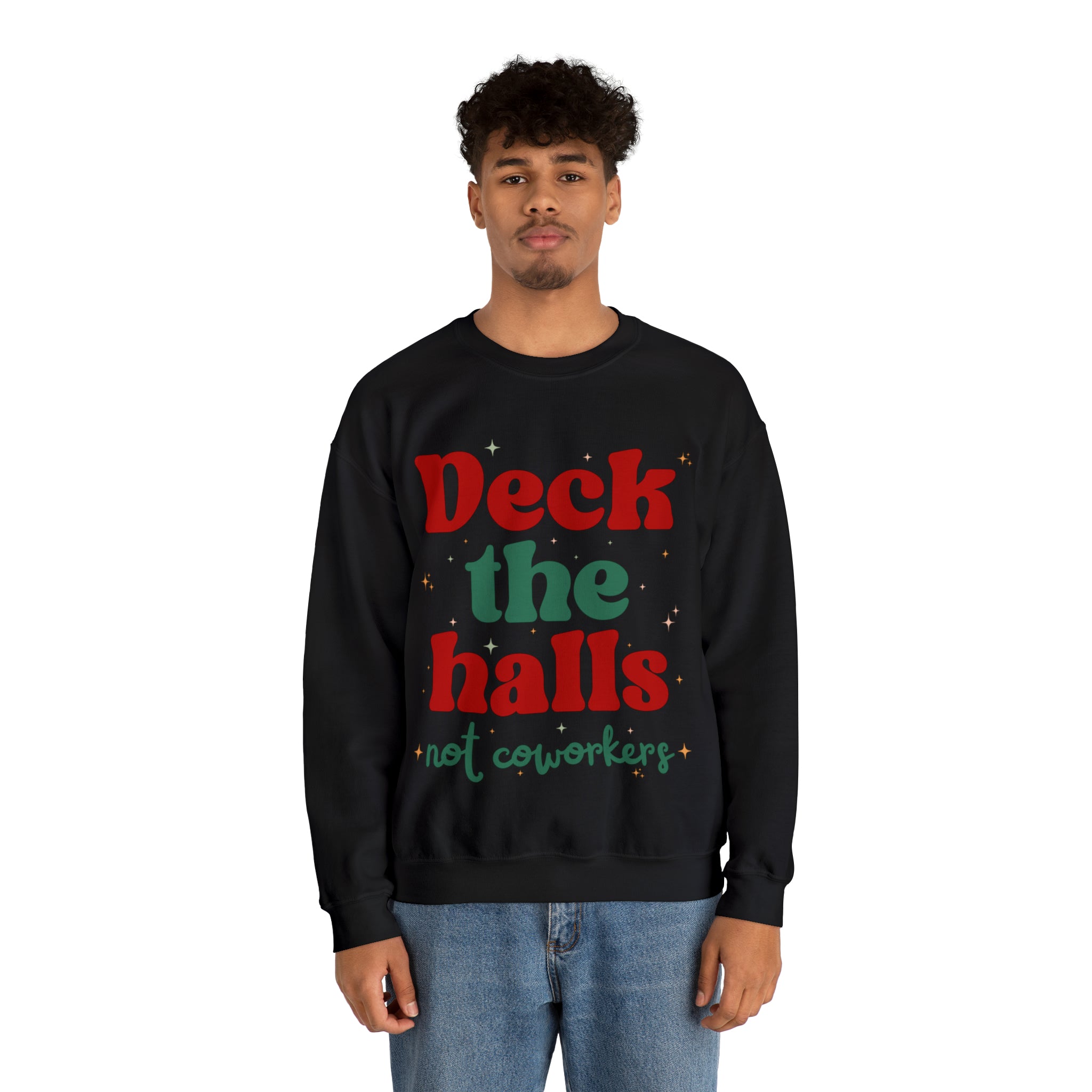 Deck the Halls Not Coworkers Sweatshirt