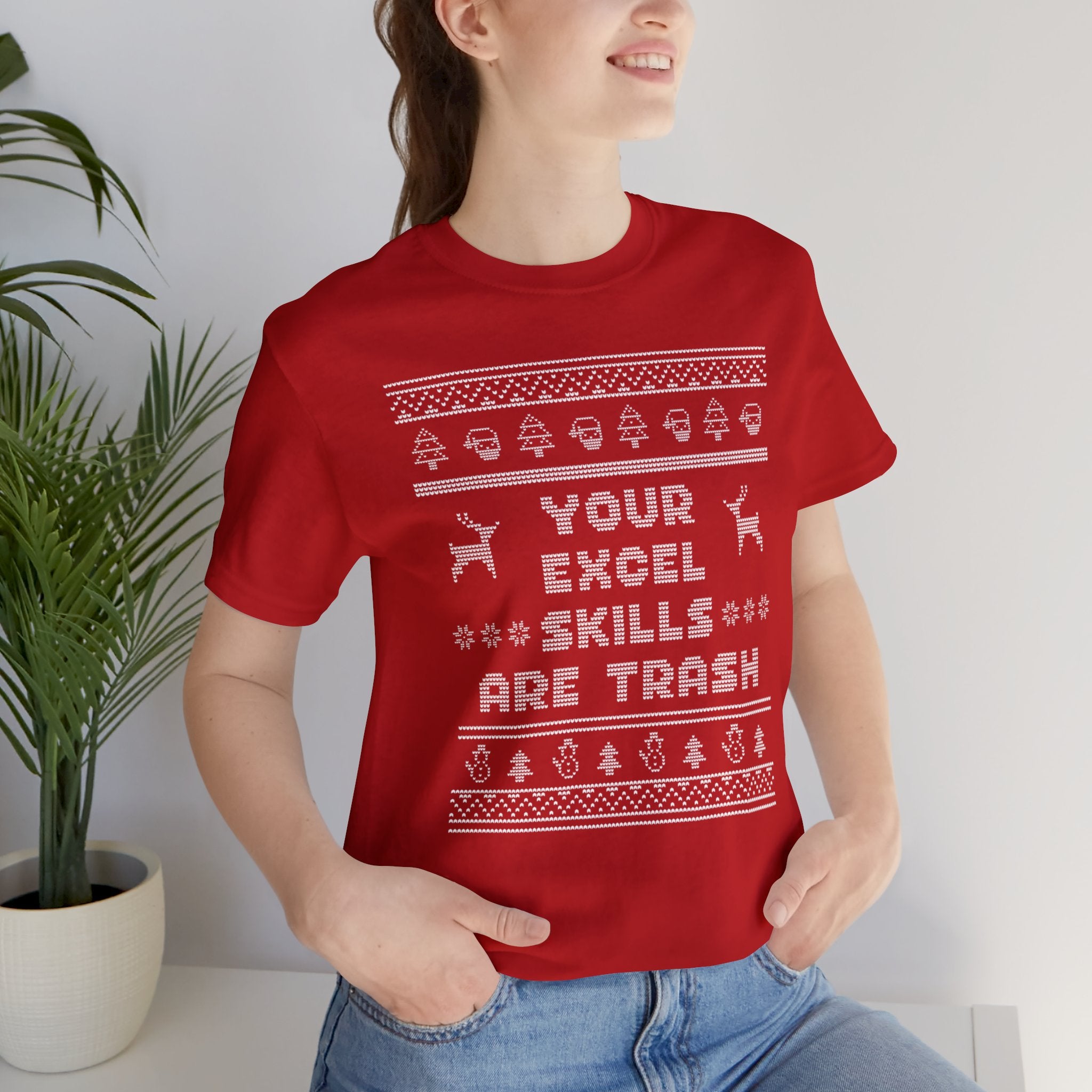 Ugly Christmas Your Excel Skills Are Trash Tee