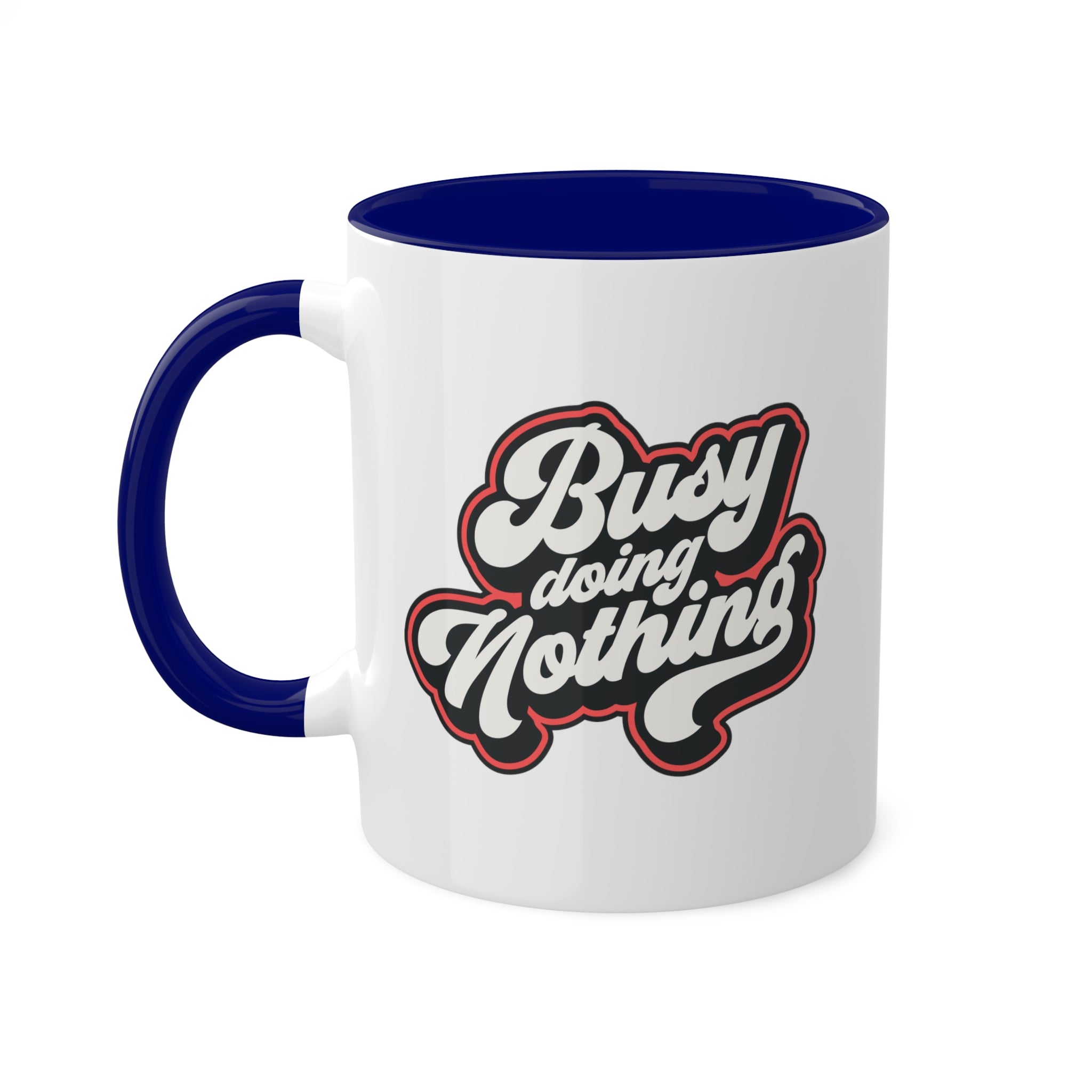 Busy Doing Nothing Mug 11 oz