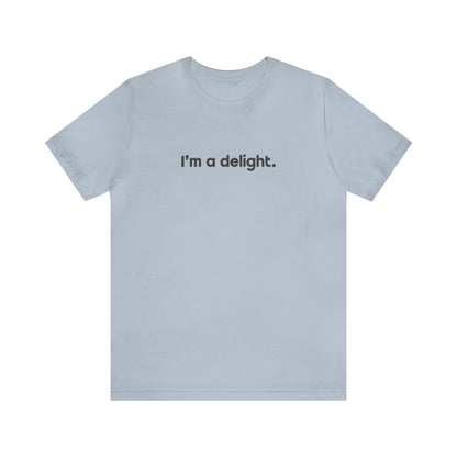 I'm a Delight Tee