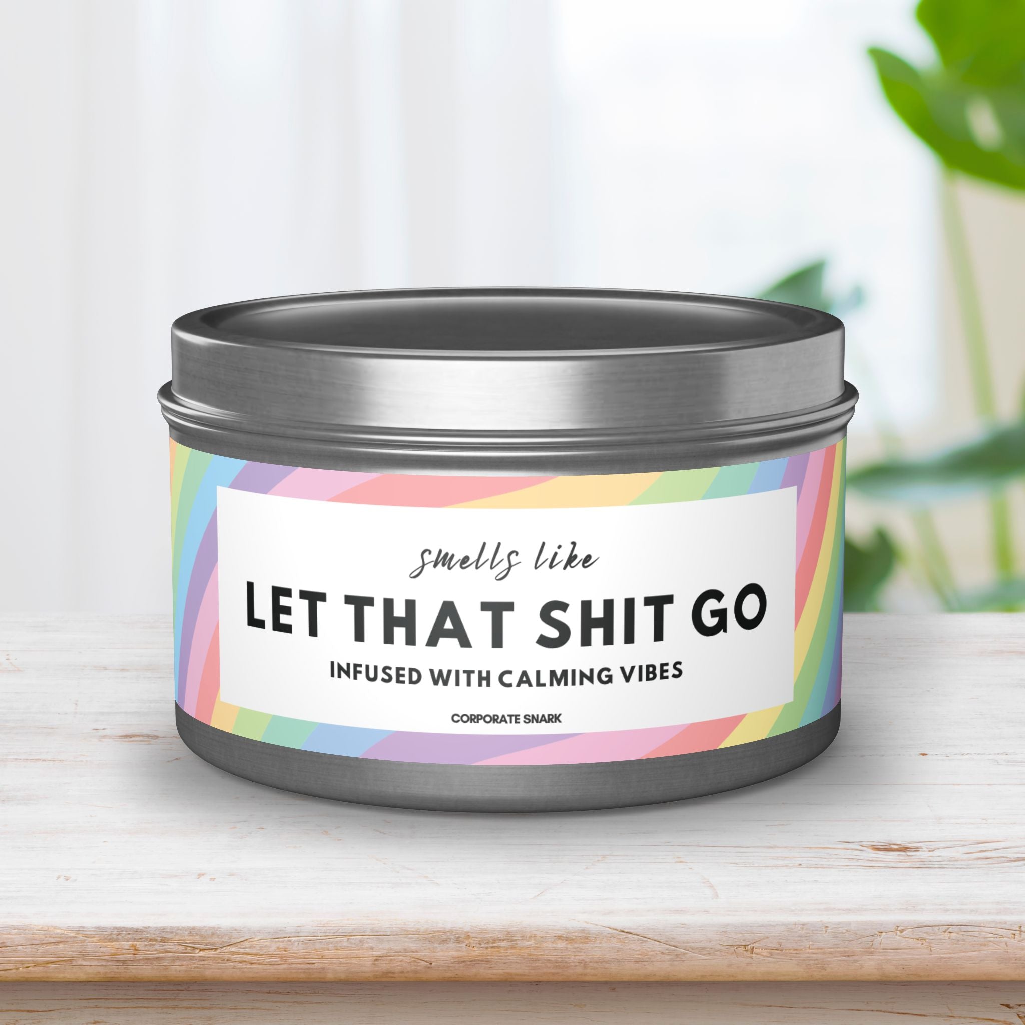 Smells Like Let That Shit Go Candle