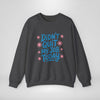 Didn't Quit My Job Today Sweatshirt