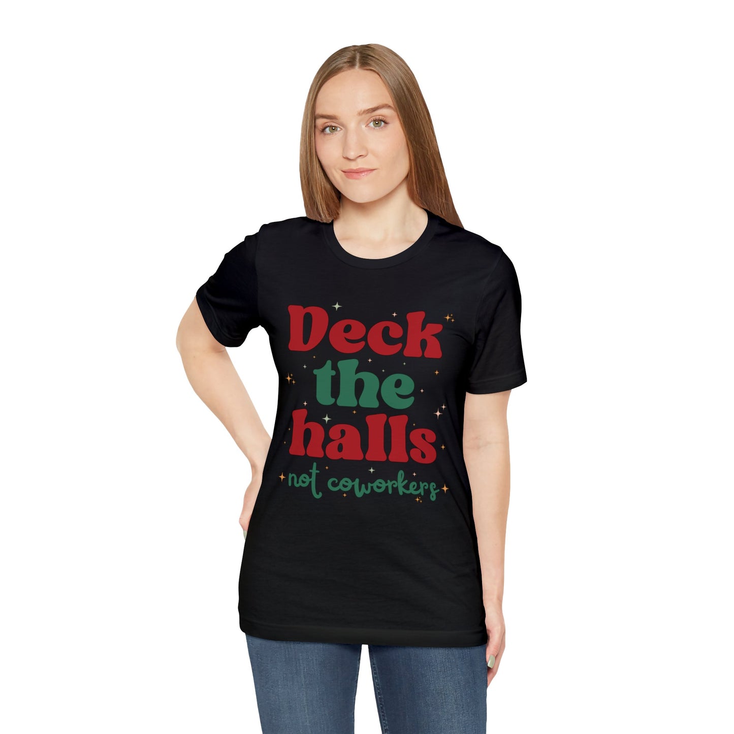 Deck the Halls Not Coworkers Tee