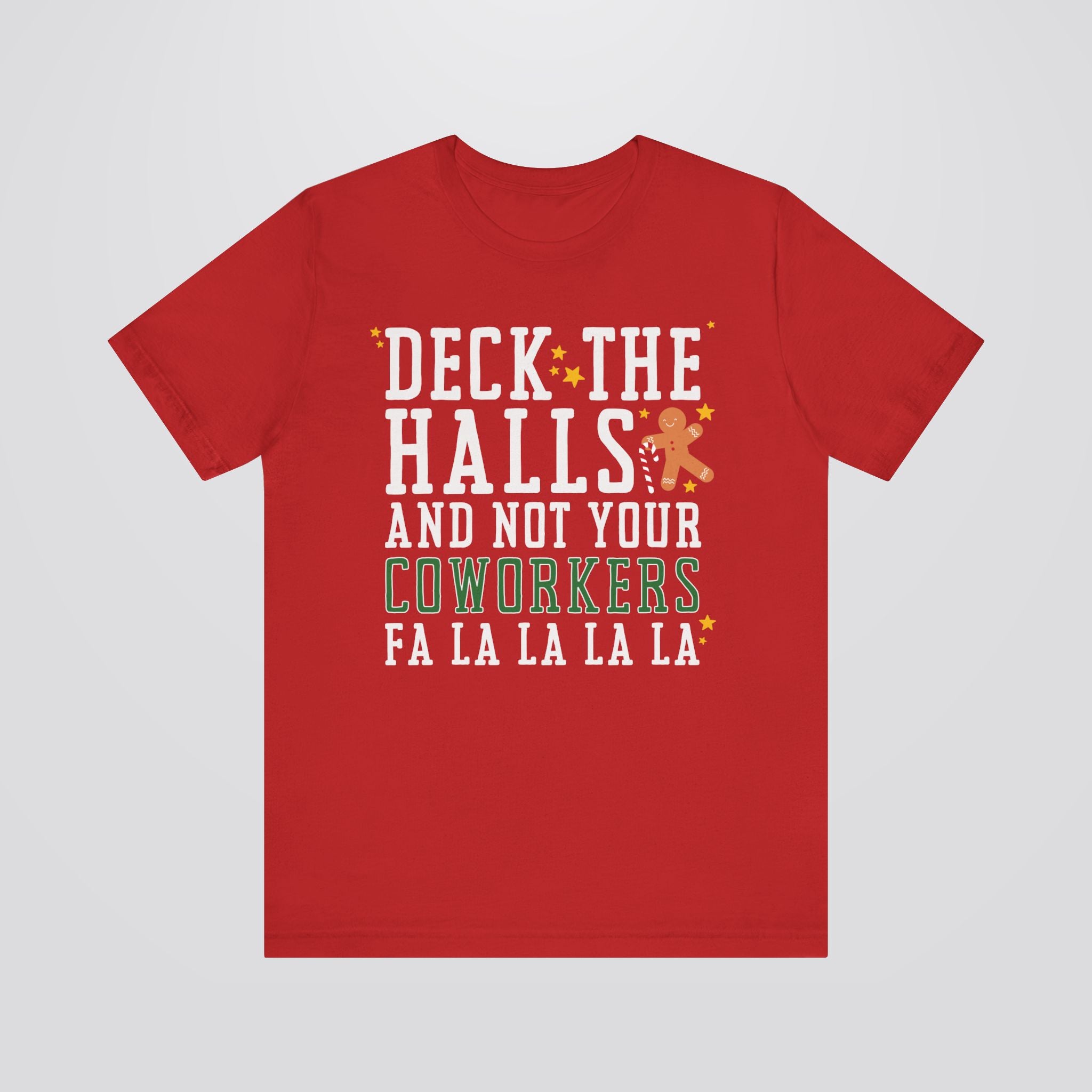 Deck The Halls and Not Your Coworkers Christmas Tshirt