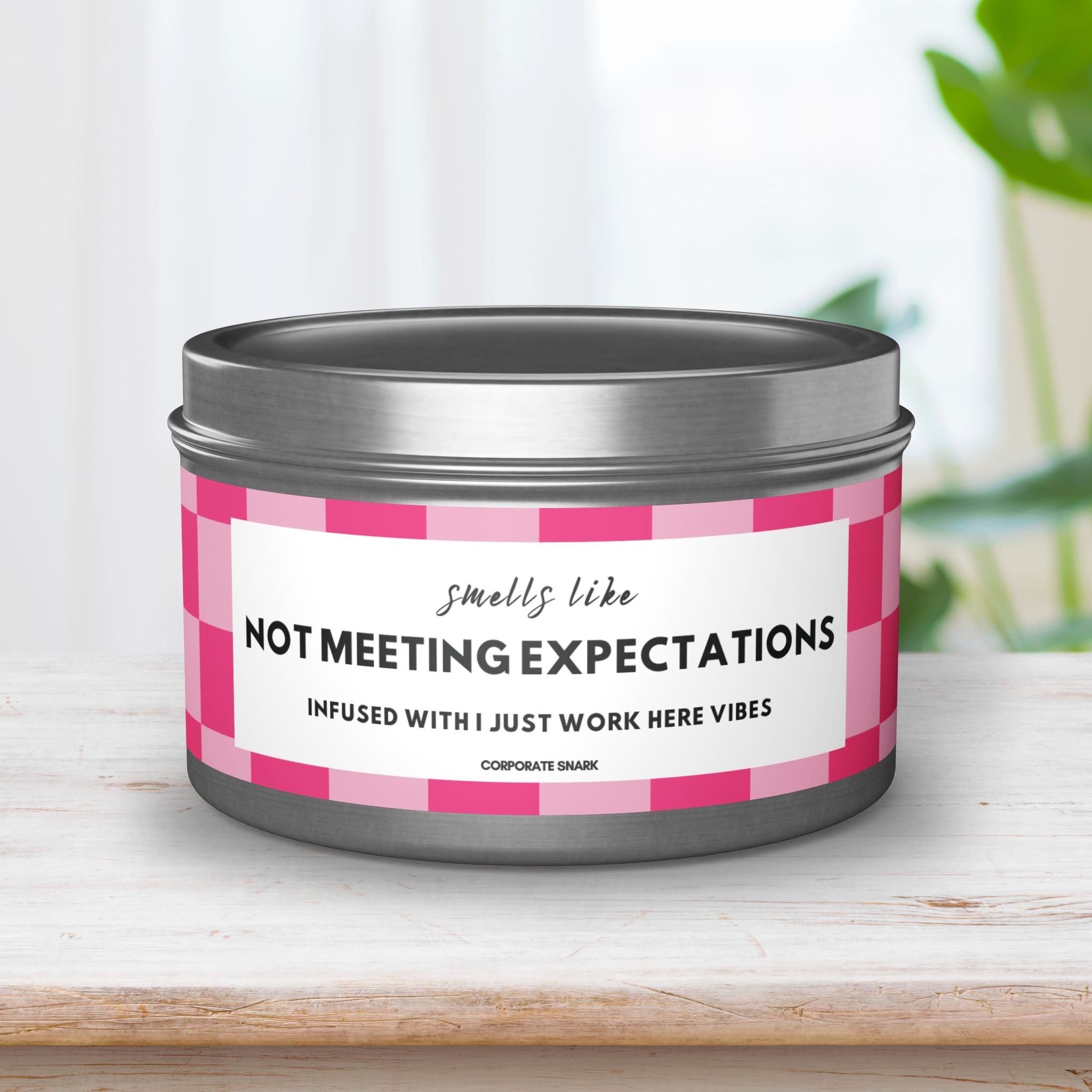 Not Meeting Expectations, Infused with I Just Work Here Vibes Candle