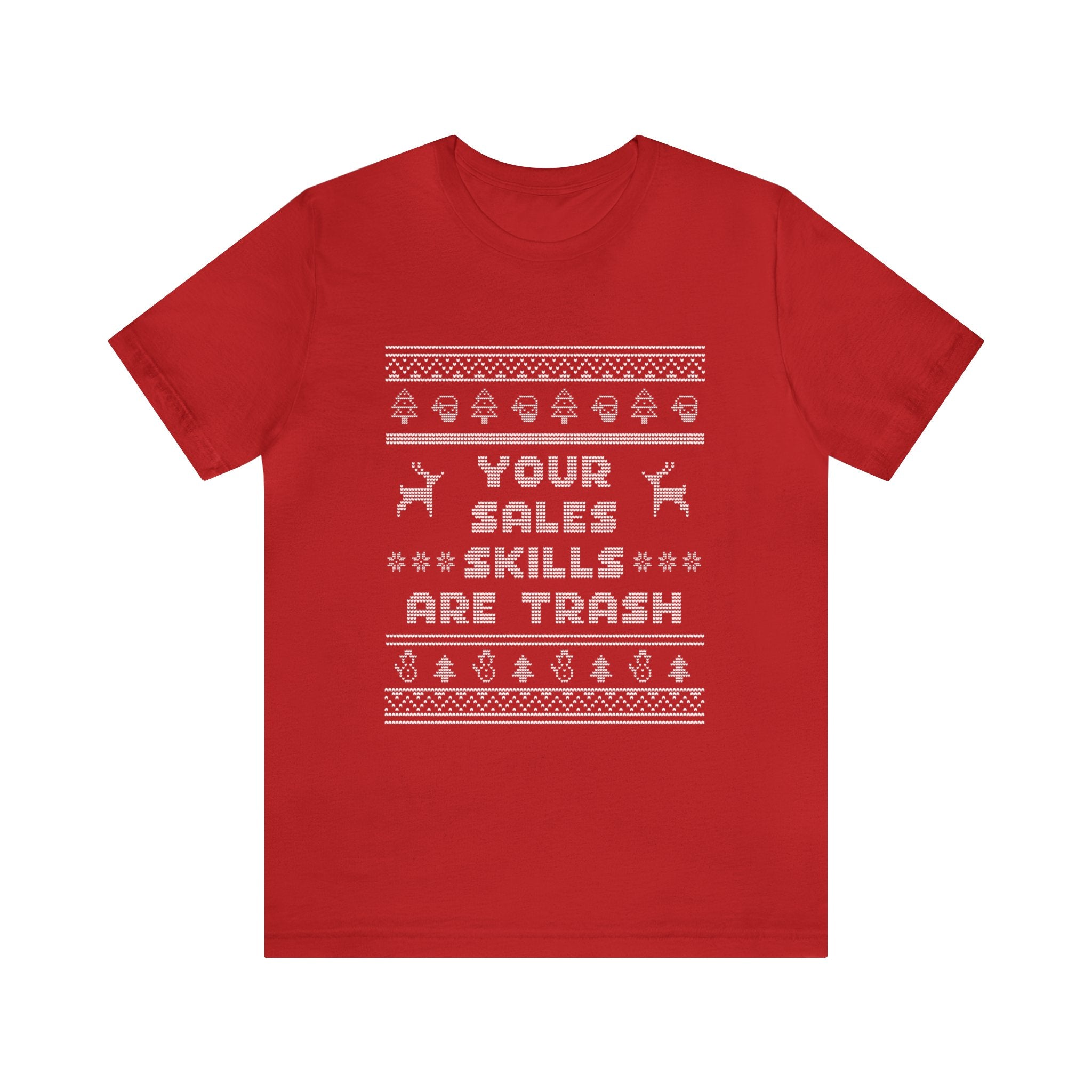 Your Sales Skills Are Trash Tee