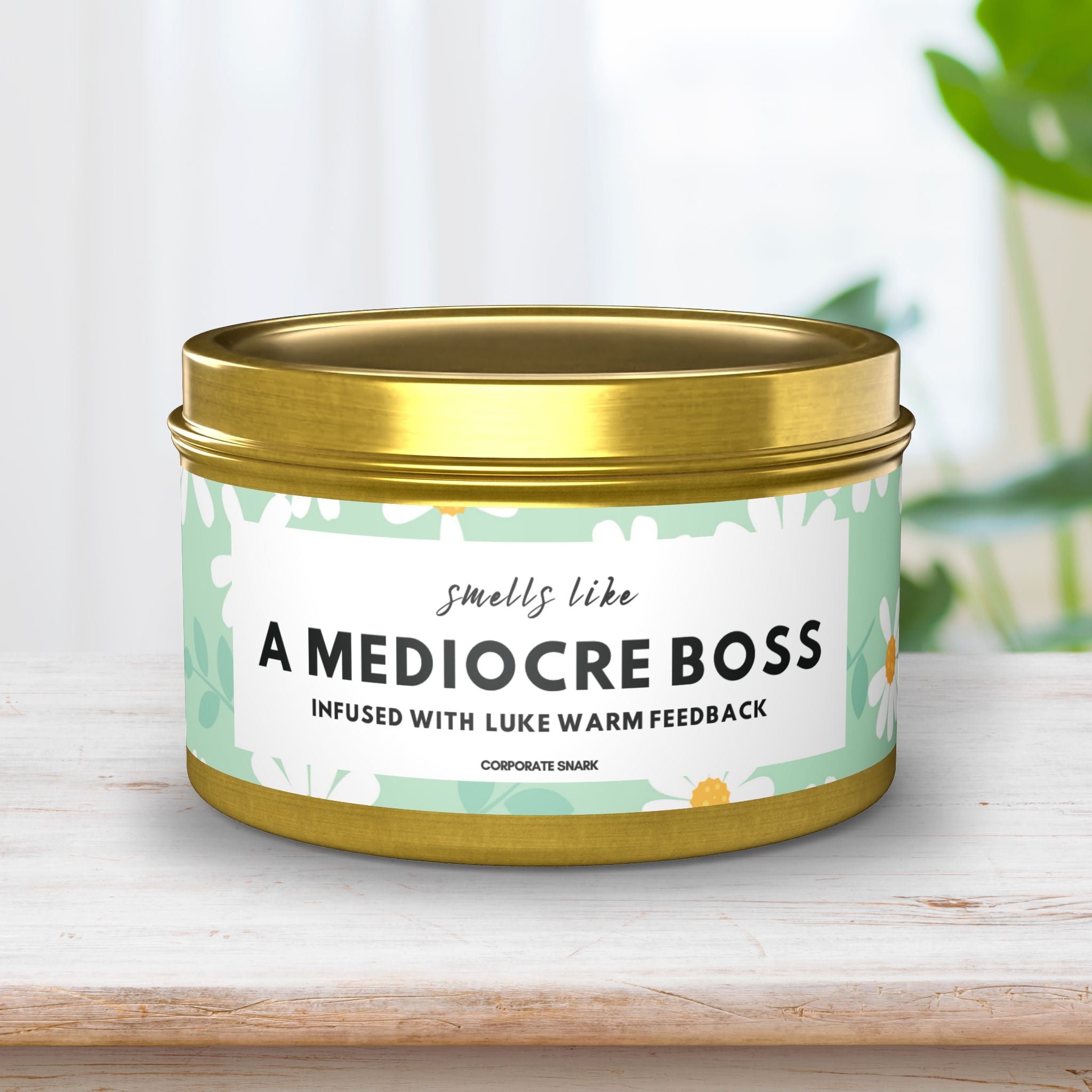 Smells Like a Mediocre Boss, Infused with Lukewarm Feedback Candle