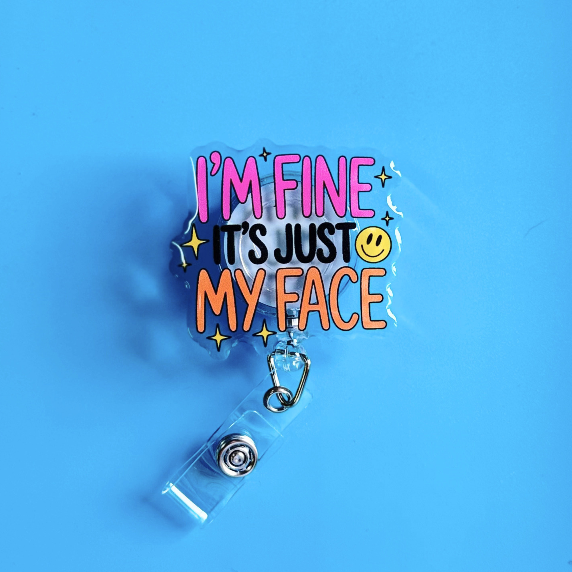 I'm Fine, It's Just My Face Badge Reel