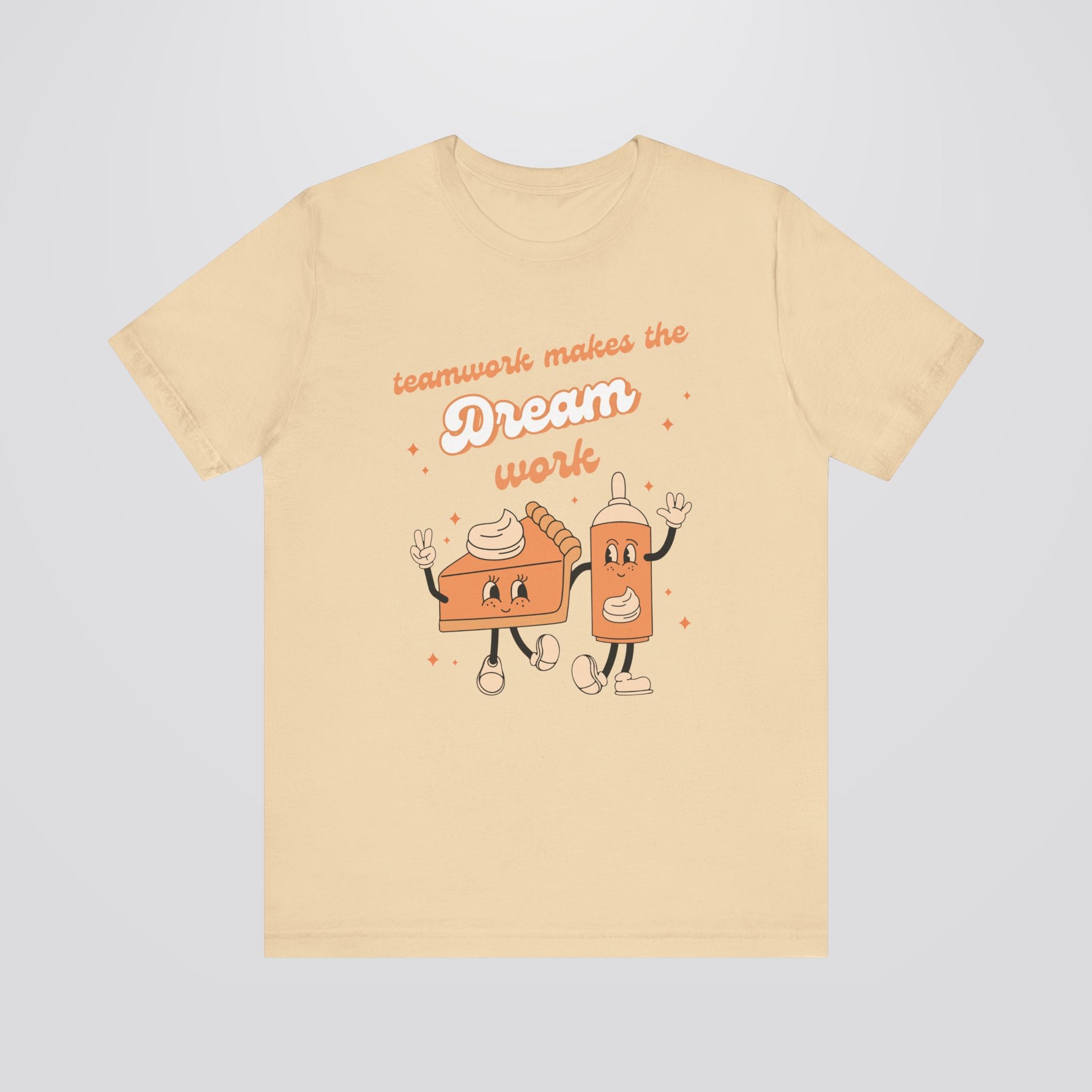 Teamwork Makes The Dream Work Tshirt