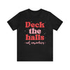 Deck the Halls Not Coworkers Tee Pink and Red