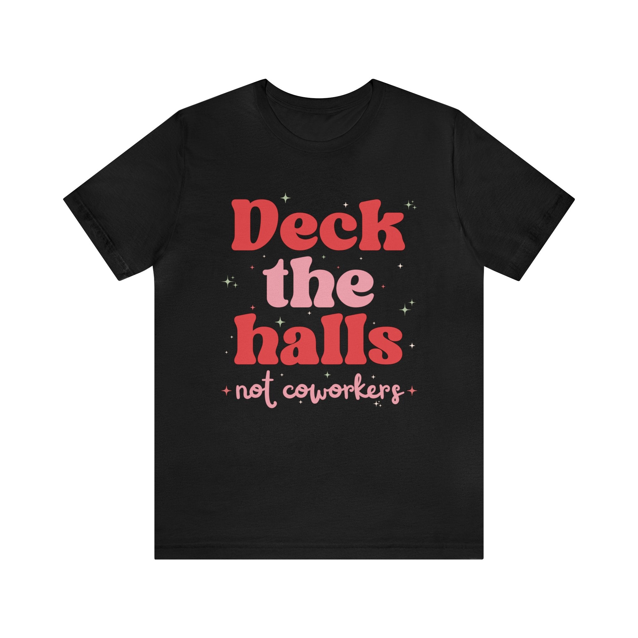 Deck the Halls Not Coworkers Tee Pink and Red