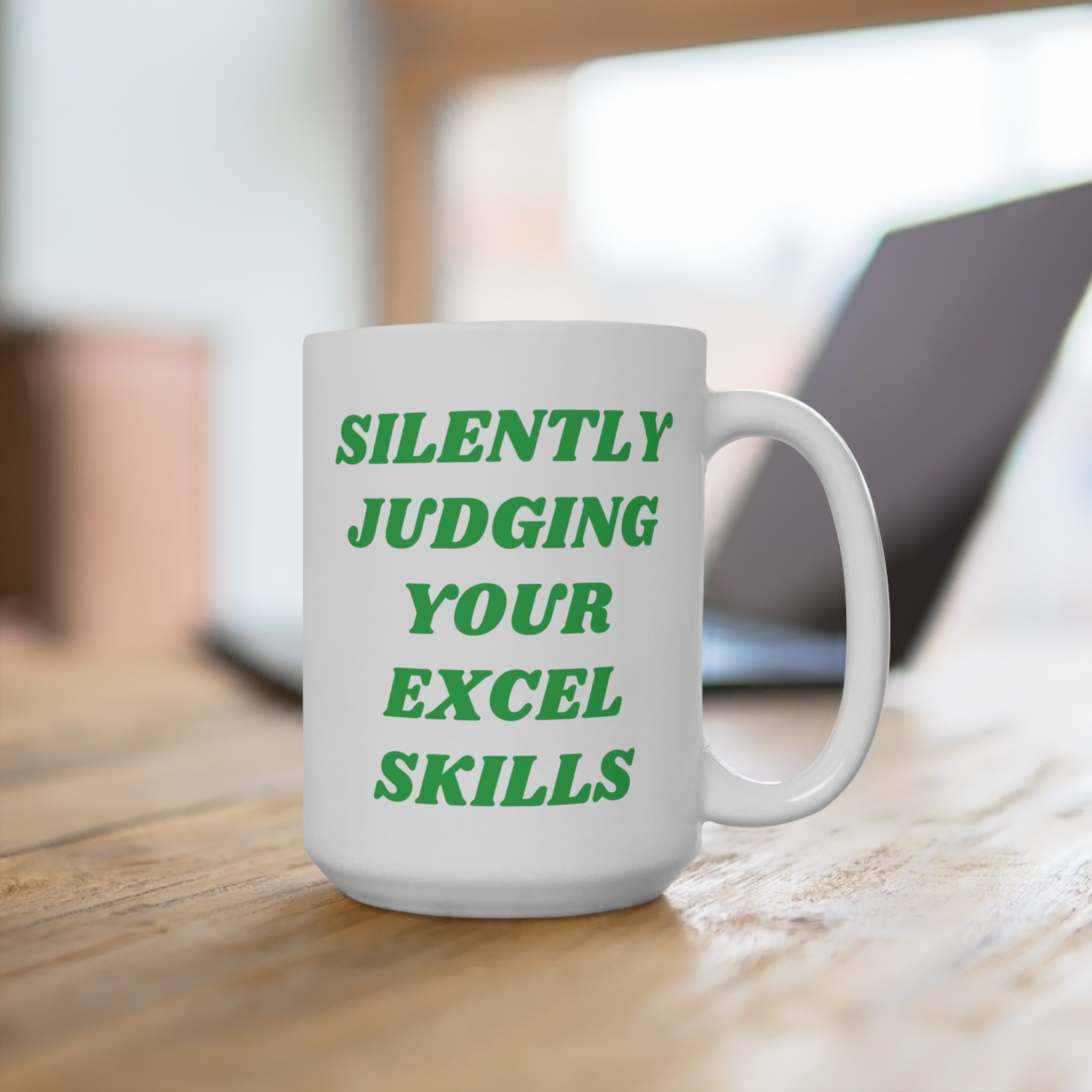 Silently Judging Your Excel Skills Mug 15oz