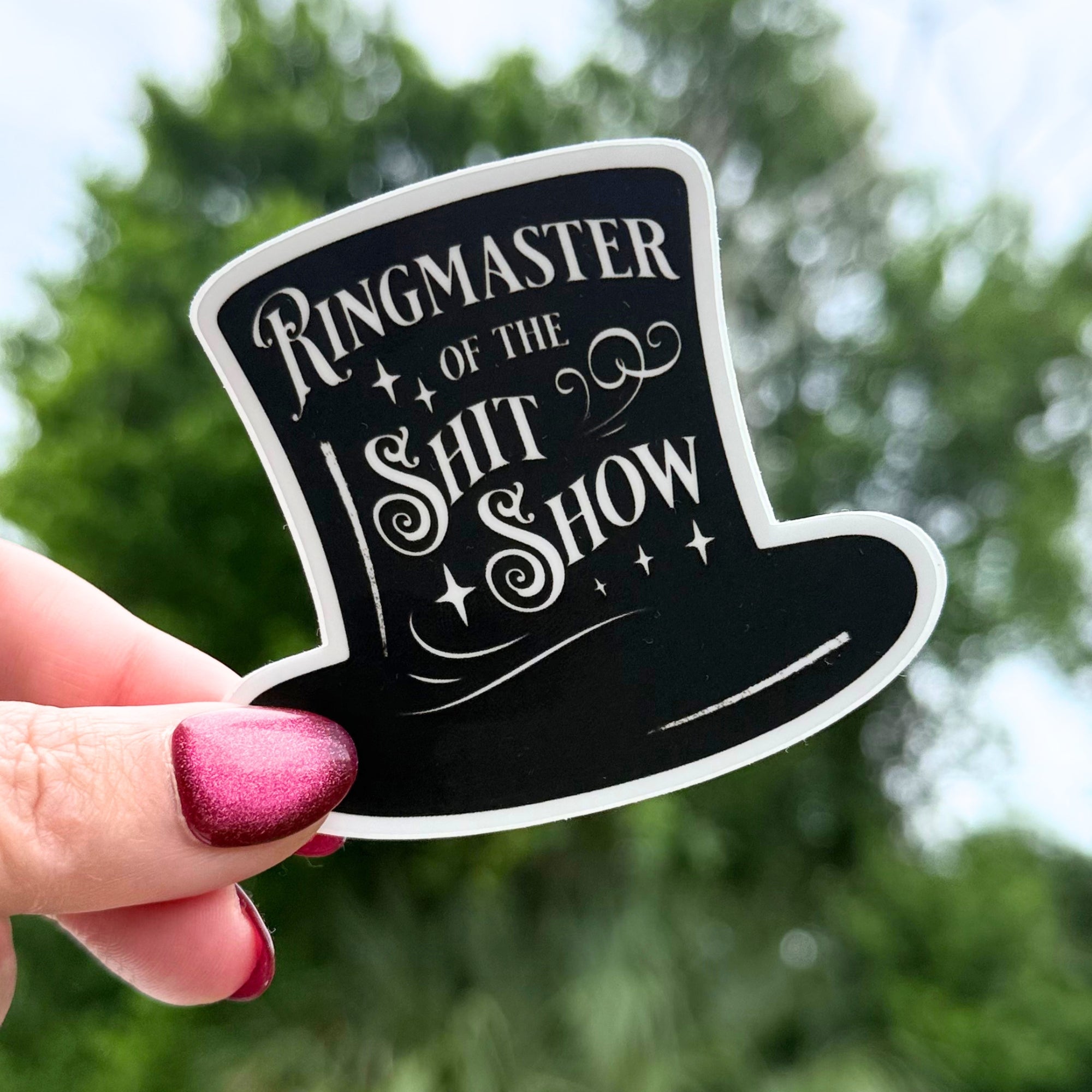 Ringmaster of the Shit Show Sticker