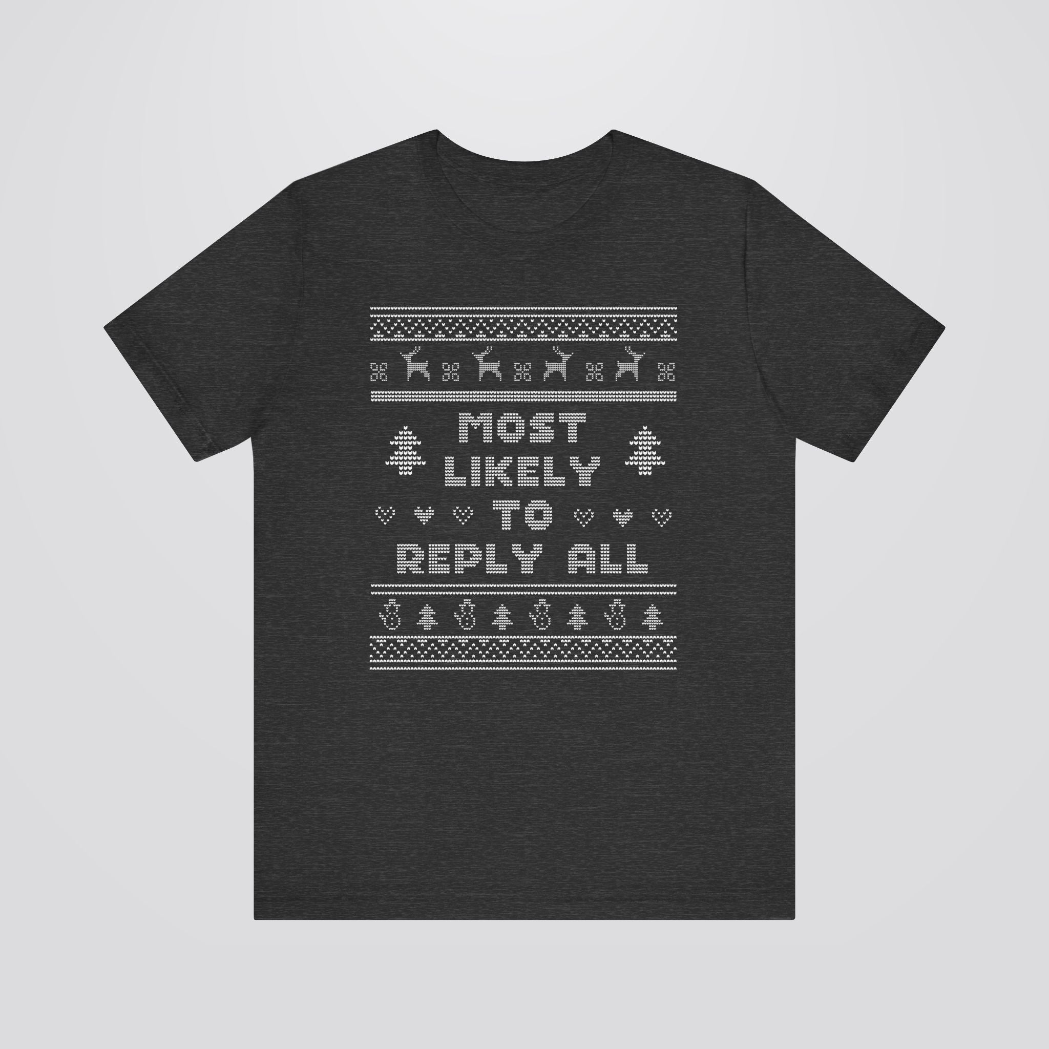 Most Likely To Reply All Ugly Christmas Tshirt